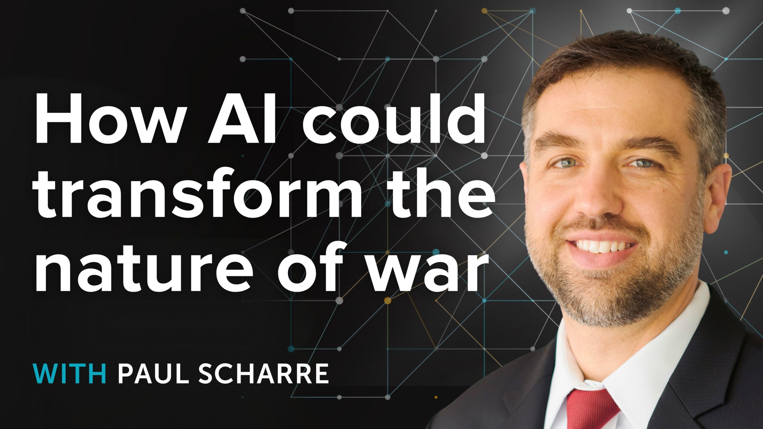 Paul Scharre on how AI could transform the nature of war